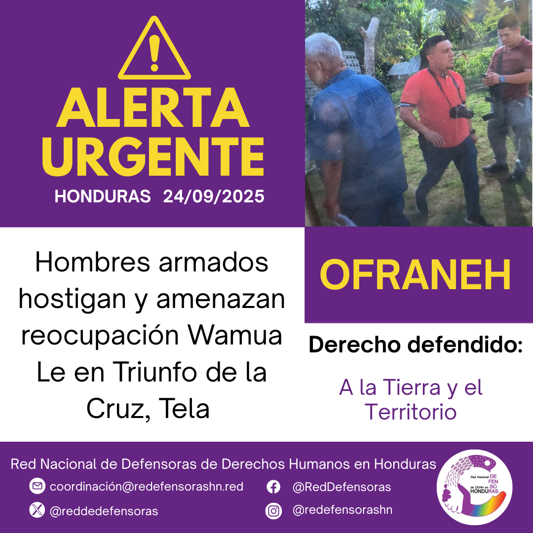 #AlertaUrgente | Hombres armados hostigan y amenazan reocupación Wamua Le, Triunfo de la Cruz, Tela